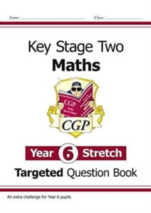 KS2 Maths Targeted Question Book: Challenging Maths - Year 6 Stretch - CGP Books; CGP Books (Paperback) 23-10-2015 