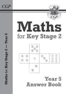 KS2 Maths Answers for Year 5 Textbook - CGP Books; CGP Books (Paperback) 26-06-2017 