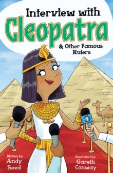 Interview with Cleopatra & Other Famous Rulers - Andy Seed; Gareth Conway (Paperback) 12-05-2022 