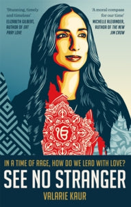 See No Stranger: A memoir and manifesto of revolutionary love - Valarie Kaur (Paperback) 14-04-2022 