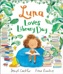 Luna Loves...  Luna Loves Library Day - Joseph Coelho; Fiona Lumbers (Paperback) 06-09-2018 Long-listed for UKLA Book Award (UK). Nominated for CILIP Kate Greenaway Medal 2019 (UK).