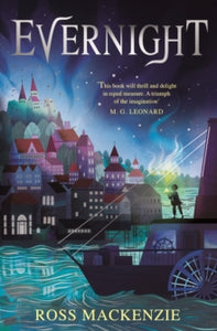 Evernight  Evernight - Ross MacKenzie (Paperback) 06-02-2020 Winner of Scottish Teenage Book Prize 2021 (UK). Nominated for CILIP Carnegie Medal (UK).