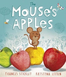 The Mouse's Apples - Kristyna Litten; Frances Stickley (Paperback) 01-07-2021 