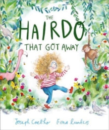 The Hairdo That Got Away - Joseph Coelho; Fiona Lumbers (Paperback) 06-01-2022 Nominated for CILIP Kate Greenaway Medal (UK).