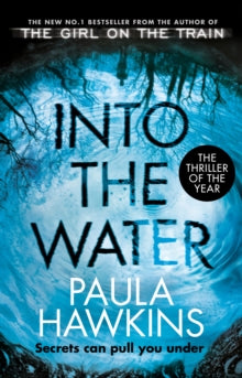 Into the Water: The Sunday Times Bestseller - Paula Hawkins (Paperback) 17-05-2018 