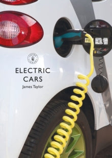 Shire Library  Electric Cars - James Taylor (Paperback) 17-02-2022 