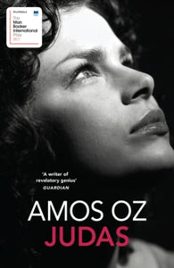 Judas - Amos Oz; Nicholas De Lange (Paperback) 04-05-2017 Short-listed for Man Booker Prize for Fiction 2017 (UK). Long-listed for Jewish Quarterly-Wingate Prize 2018 (UK).