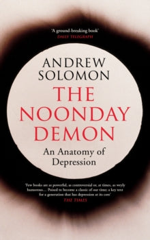 The Noonday Demon - Andrew Solomon (Paperback) 07-01-2016 