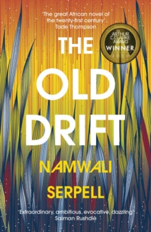 The Old Drift - Namwali Serpell (Paperback) 19-03-2020 Winner of Arthur C. Clarke 2020 (UK). Long-listed for HWA Crowns 2019 (UK).