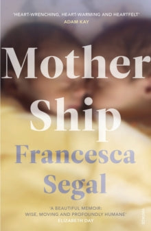 Mother Ship - Francesca Segal (Paperback) 05-03-2020 