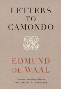 Letters to Camondo - Edmund de Waal (Hardback) 22-04-2021 