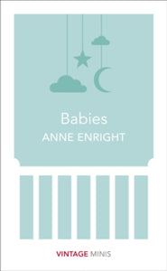 Vintage Minis  Babies: Vintage Minis - Anne Enright (Paperback) 08-06-2017 