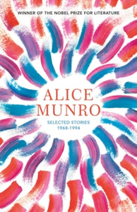 Selected Stories: Volume One 1968-1994 - Alice Munro (Paperback) 10-06-2021 