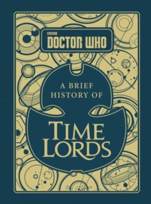 Doctor Who: A Brief History of Time Lords - Steve Tribe (Hardback) 18-05-2017 