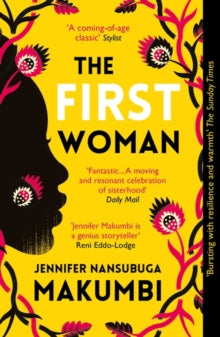 The First Woman: Winner of the Jhalak Prize, 2021 - Jennifer Nansubuga Makumbi (Paperback) 01-07-2021 Winner of Jhalak Prize 2021. Long-listed for Aspen Words Literary Prize 2020 and Diverse Book Awards 2021.