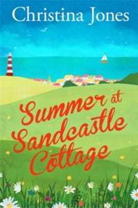 Summer at Sandcastle Cottage: Curl up with the MOST joyful, escapist read... - Christina Jones (Paperback) 18-03-2021 