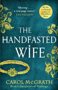 The Handfasted Wife: The Daughters of Hastings Trilogy - Carol McGrath (Paperback) 16-09-2021 