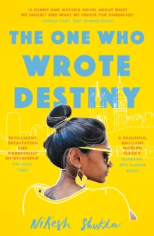 The One Who Wrote Destiny - Nikesh Shukla (Paperback) 07-02-2019 