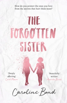 The Forgotten Sister - Caroline Bond (Paperback) 06-02-2020 