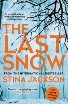 The Last Snow - Stina Jackson (Paperback) 04-11-2021 Short-listed for Book of the Year Award 2020 (UK).