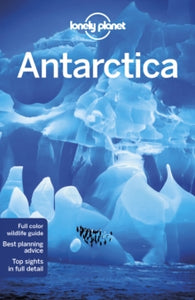 Travel Guide  Lonely Planet Antarctica - Lonely Planet; Alexis Averbuck; Cathy Brown (Paperback) 01-12-2017 