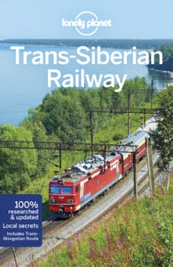 Travel Guide  Lonely Planet Trans-Siberian Railway - Lonely Planet; Simon Richmond; Mark Baker; Stuart Butler; Trent Holden; Adam Karlin; Michael Kohn; Ali Lemer; Tatyana Leonov; Tom Masters (Paperback) 13-04-2018 