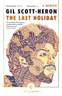 Canons  The Last Holiday: A Memoir - Gil Scott-Heron (Paperback) 18-05-2017 