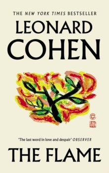 The Flame - Leonard Cohen; Adam Cohen; Robert Faggen; Alexandra Pleshoyano (Paperback) 03-10-2019 