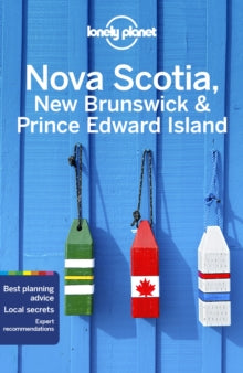 Travel Guide  Lonely Planet Nova Scotia, New Brunswick & Prince Edward Island - Lonely Planet; Oliver Berry; Adam Karlin; Korina Miller (Paperback) 10-04-2020 