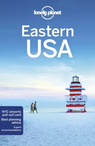 Travel Guide  Lonely Planet Eastern USA - Lonely Planet; Trisha Ping; Isabel Albiston; Mark Baker; Amy C Balfour; Robert Balkovich; Ray Bartlett; Jade Bremner; Gregor Clark; Ashley Harrell (Paperback) 10-04-2020 