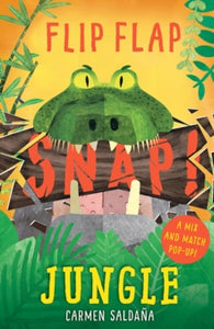 Flip Flap Snap  Flip Flap Snap: Jungle - Carmen Saldana; Joanna McInerney (Hardback) 17-05-2018 