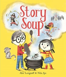 Story Soup - Nila Aye; Abie Longstaff (Paperback) 08-07-2021 