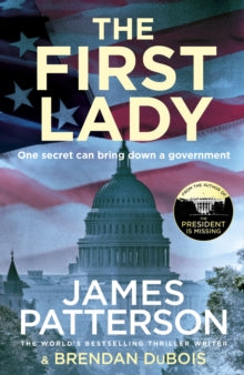 The First Lady: One secret can bring down a government - James Patterson (Paperback) 28-11-2019 