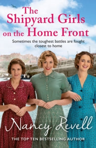 The Shipyard Girls Series  The Shipyard Girls on the Home Front - Nancy Revell (Paperback) 18-03-2021 