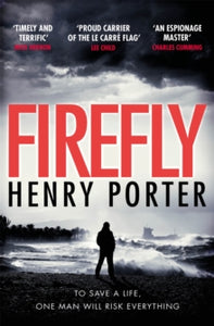 Paul Samson Spy Thriller  Firefly: Heartstopping chase thriller & winner of the Wilbur Smith Award - Henry Porter (Paperback) 15-11-2018 