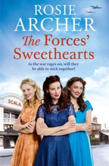 The Bluebird Girls  The Forces' Sweethearts: The Bluebird Girls 3 - Rosie Archer (Hardback) 09-01-2020 