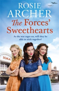 The Bluebird Girls  The Forces' Sweethearts: A heartwarming WW2 saga. Perfect for fans of Elaine Everest and Nancy Revell. - Rosie Archer (Paperback) 06-08-2020 