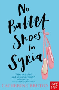 No Ballet Shoes in Syria - Catherine Bruton (Paperback) 25-04-2019 