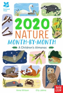 National Trust: 2020 Nature Month-By-Month: A Children's Almanac - Anna Wilson; Elly Jahnz (Hardback) 03-10-2019 