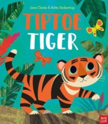 Neon Picture Books  Tiptoe Tiger - Jane Clarke; Britta Teckentrup (Paperback) 07-04-2022 