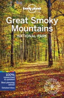 Travel Guide  Lonely Planet Great Smoky Mountains National Park - Lonely Planet; Amy C Balfour; Kevin Raub; Regis St Louis; Greg Ward; Amy C Balfour (Paperback) 12-03-2021 