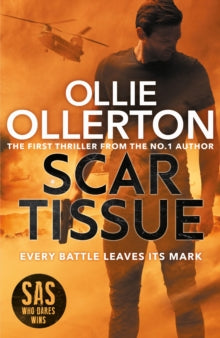 Scar Tissue: The Debut Thriller from the No.1 Bestselling Author and Star of SAS: Who Dares Wins - Ollie Ollerton (Paperback) 01-04-2021 