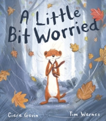 A Little Bit Worried - Ciara Gavin; Tim Warnes (Paperback) 04-02-2021 