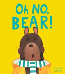 Oh No, Bear! - Joanne Partis (Paperback) 06-08-2020 
