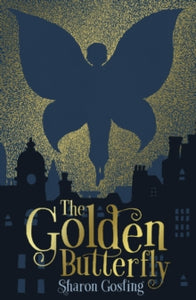 The Golden Butterfly - Sharon Gosling (Paperback) 02-05-2019 