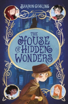 The House of Hidden Wonders - Sharon Gosling (Paperback) 02-04-2020 