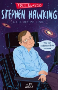 Trailblazers  Trailblazers: Stephen Hawking - Alex Woolf (Paperback) 03-09-2020 