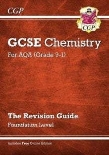 New GCSE Chemistry AQA Revision Guide - Foundation includes Online Edition, Videos & Quizzes - CGP Books; CGP Books (Paperback) 03-05-2019 