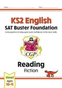 New KS2 English Reading SAT Buster Foundation: Fiction (for the 2022 tests) - CGP Books; CGP Books (Paperback) 13-12-2019 