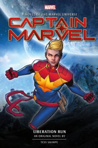 Marvel prose novels 2 Captain Marvel: Liberation Run: Prose Novel - Tess Sharpe (Paperback) 29-10-2019 